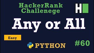 60 Any or All Hackerrank  Python Solution Explained [upl. by Golub]