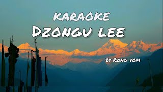 Dzongu Lee  Karaoke [upl. by Goldina]