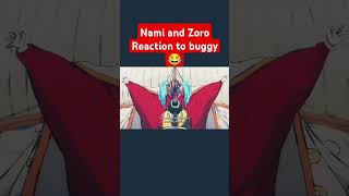 Nami and Zoro Reaction to see Buggy 😂 shorts anime viralvideo [upl. by Oric]