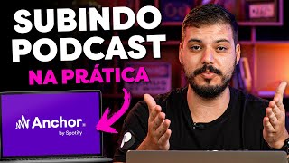 COMO SUBIR PODCAST NO SPOTIFY E EM TODAS AS PLATAFORMAS DE ÁUDIO Anchor [upl. by Norvin]