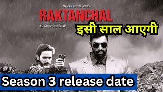 Raktanchal season 3 release date raktanchal season 3raktanchal season 3 kab ayega [upl. by Walford]