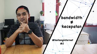 BANDWIDTH bukan KECEPATAN internet tapi    tentanginternet [upl. by Latihs]