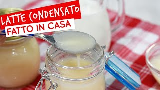 Come fare il latte condensato in casa ricetta e conservazione [upl. by Airun130]