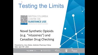 Testing the Limits Novel Synthetic Opioids eg“nitazenes” and Canadian Drug CheckingWNAP Vol 06 [upl. by Kath803]