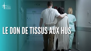 Le don de tissus aux Hôpitaux Universitaires de Strasbourg [upl. by Ayekahs]