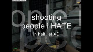 shooting people i HATE in half life1 [upl. by Yssej]