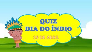 QUIZ DIA DO ÍNDIO teste seus conhecimentos  19 DE ABRIL DIA DO ÍNDIO [upl. by Rab319]