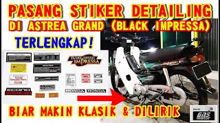 POSISI PEMASANGAN STIKER PELENGKAP  STICKER DETAILING DI ASTREA GRAND SABIT BLACK IMPRESSA [upl. by Aynat]