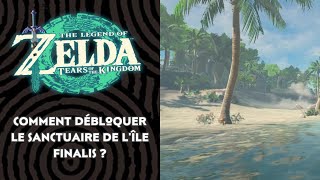 Comment débloquer le sanctuaire de l’île finalis   ZELDA  TEARS OF THE KINGDOM [upl. by Inaj]