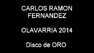 CARLOS RAMON FERNANDEZ OLAVARRIA 2014 DISCO DE ORO [upl. by Anialad973]