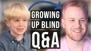 Answering Parents Questions About Growing Up Blind QampA [upl. by Ylrebmic]