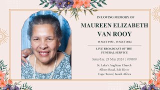 LIVE BROADCAST  FUNERAL SERVICE OF MAUREEN ELIZABETH VAN ROOY  SATURDAY 25 MAY 2024  09H00 [upl. by Weslee]