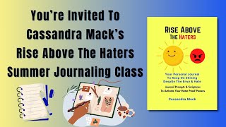 Youre Invited To Cassandra Macks Rise Above The Haters ⛅️Summer Journaling 📝Class [upl. by Warwick274]