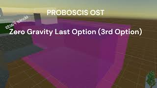 PROBOSCIS OST  Zero Gravity Option 3 [upl. by Oiludbo]