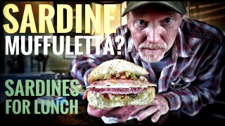 Sardine Muffuletta Sardines For Lunch [upl. by Felix]