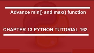 Advance min and max  Python tutorial 162 [upl. by Elak160]