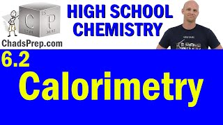 62 Calorimetry  High School Chemistry [upl. by Liberati]