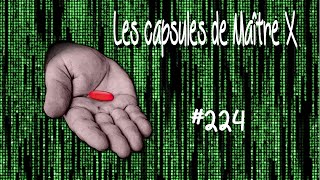 LES CAPSULES JURIDIQUES DE MAÎTRE X  224 10 octobre 2024 [upl. by Spatz635]