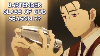 Bartender Glass of God Season 2 amp Potential Release Date [upl. by Aikemahs]