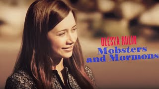 Olesya Rulin  Mobsters and Mormons [upl. by Llesig970]