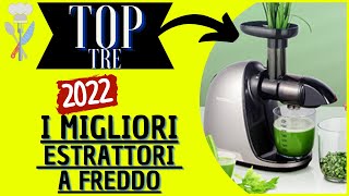 I MIGLIORI ESTRATTORI DI SUCCO A FREDDO del 2022 [upl. by Deuno847]