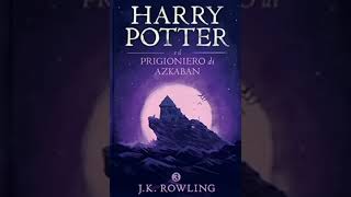 Harry Potter e il prigioniero di Azkaban Parte 2 audiolibro Francesco Pannofino [upl. by Tnayrb]