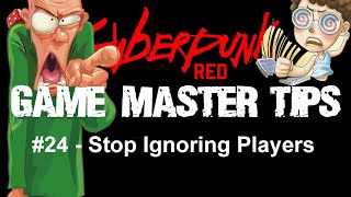 Game Master Tips  Stop Ignoring Players [upl. by Lalitta]