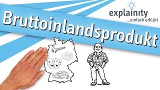 Bruttoinlandsprodukt einfach erklärt explainity® Erklärvideo [upl. by Dedrick]