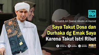 Saya Takut Durhaka Dengan Emak Saya  Habib Ali Zaenal Abidin Al Hamid [upl. by Niwrad]