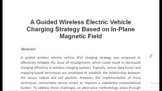 A Guided Wireless Electric Vehicle Charging Strategy Based on In Plane Magnetic Field [upl. by Sawyor]