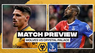 Wolves vs Crystal Palace  Match Preview [upl. by Hellene]