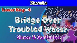 Bridge Over Troubled Water by Simon amp Garfunkel Karaoke  Lower Key  4 [upl. by Occor]