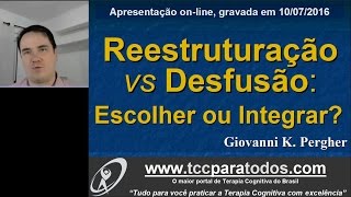 Reestruturação vs Desfusão cognitiva escolher ou integrar [upl. by Acima]