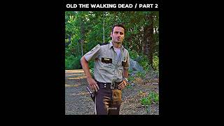 OLD THE WALKING DEAD  PART 2 shorts [upl. by Arakal652]