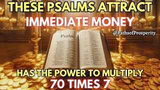 🌟THE 7 PSALMS THAT ATTRACT IMMEDIATE WEALTH 💲MULTIPLY YOUR MONEY 70X7 💰PREPARE AND TRUST💲💲💲 [upl. by Ardehs226]