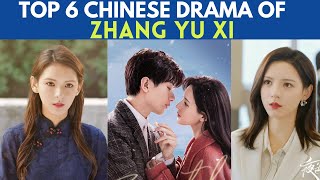 Top Chinese Dramas of Zhang Yu Xi  Cdrama list [upl. by Cynth125]