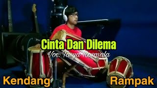 CINTA DAN DILEMA Voc Tasya Rosmala COVER Kendang Rampak [upl. by Illom28]