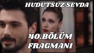 Hudutsuz Sevda 40Bölüm Fragmanı  Halil İbrahim Didem’e Yüzüğü Takmadı [upl. by Htebsil140]