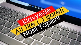 Klavyede Alt Tire  İşareti Nasıl Yapılır [upl. by Kappenne]