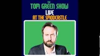 Tom Green Live at the SModCastle  7  Featuring Norm MacDonald [upl. by Roma]