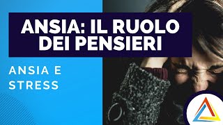 Perché ho lansia Il ruolo dei pensieri [upl. by Ygief]