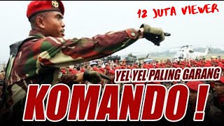 Yel Yel KOMANDO paling SANGAR coba saja anda lihat pasti terbawa SEMANGAT 🔥🔥🔥 [upl. by Macpherson]