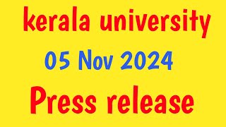 Kerala university press release update dated on 05 November 2024 [upl. by Nesmat]