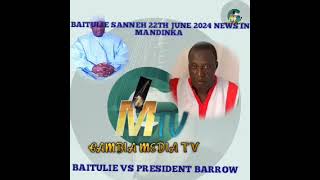 BAITULIE SANNEH 22TH JUNE 2024 NEWS IN MANDINKA [upl. by Hgeilyak]