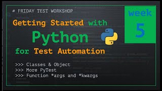 Getting Started with Python for Test Automation  5 audio fixed [upl. by Niamrej]