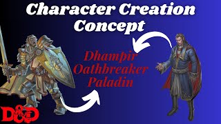 Climb Smite Slash and Bite  Why YOU should play a Dhampir Oathbreaker Paladin [upl. by Annairt]