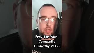 Pray for Your Community  1 Timothy 212 devotional bibleverse spirituality 1timothy [upl. by Nitnert398]