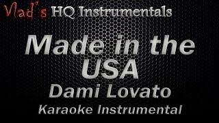 Demi Lovato Made in the USA Karaoke Instrumental  Lyrics On Screen [upl. by Nad]