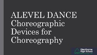 Choreographic Devices for A Level [upl. by Atinit]