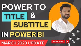 New Features Of Title amp Subtitle In Power Bi  March  2023 Update [upl. by Hadleigh256]